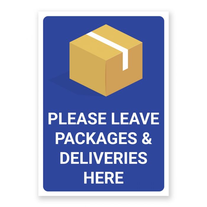 Please leave packages Here Sturdy Weatherproof Sign Deliveries Sign 