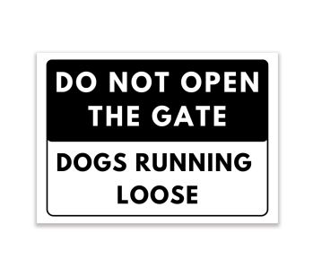 LP Lifestyle Do Not Open the Gate Dogs Running Loose Sign – Waterproof Outdoor PVC Warning Sign for Gates & Fences, Weatherproof Rust-Free No. 245