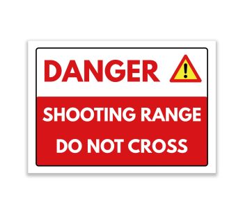 LP Lifestyle Danger Shooting Range Do Not Cross Sign – Durable Weatherproof Rust-Free PVC Safety Sign for Restricted Area Warning Outdoor Use No.412