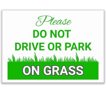 LP Lifestyle Please Do Not Drive or Park on Grass Sign – Waterproof Outdoor PVC Lawn Protection Notice for Gardens & Estates, Weatherproof Rust-Free No. 253