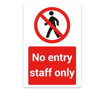 'NO ENTRY STAFF ONLY’ Warning Sign. Tough, Durable and Rust-Proof Weatherproof PVC Sign for Outdoor Use, 210mm X 148mm. No 024