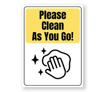 Please Clean As You Go Portrait Warning Sign, Durable Waterproof PVC, Rust-Free, No. 096, 097