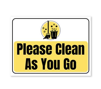 Please Clean As You Go   Warning Sign, Durable Waterproof PVC, Rust-Free, No. 094, 095