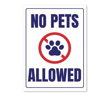 No Pets Allowed Warning Sign - Durable, Rust-Free, Weatherproof PVC - Indoor & Outdoor Use -No.115, 116