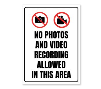 No Photos And Video Recording Allowed In This Area Warning Sign - Durable, Rust-Free, Weatherproof PVC - Indoor & Outdoor Use - No.119, 120, 121