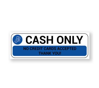 Cash Only Warning Sign, Durable Waterproof PVC, Rust-Free, Size (3000mm x 100mm), No. 154