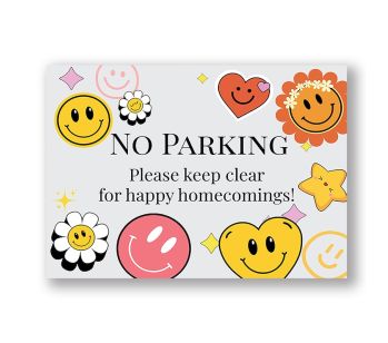 No Parking Please Keep Clear For Happy Homecomings Warning Sign - Durable, Rust-Free, Weatherproof PVC - Indoor & Outdoor Use - No.112，113，114
