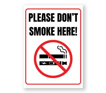 Please Don't Smoke Here Warning Sign - Durable, Rust-Free, Weatherproof PVC - Indoor & Outdoor Use - No.143, 144, 145