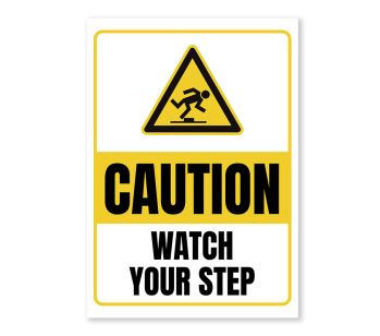 Caution Watch Your Step Warning Sign - Durable, Rust-Free, Weatherproof PVC - Indoor & Outdoor Use - No.086, 087, 088