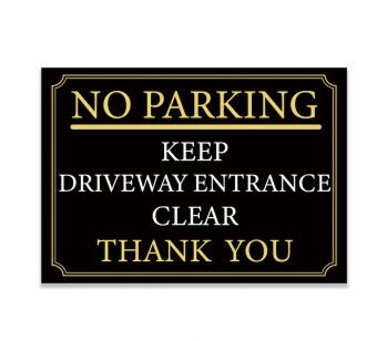 Black and Gold ‘NO PARKING’ and ‘KEEP DRIVEWAY ENTRANCE CLEAR’, ‘THANK YOU’ Warning Sign. Tough, Durable and Rust-Proof Weatherproof PVC Sign for Outdoor Use, 297MM X 210MM. No 016 