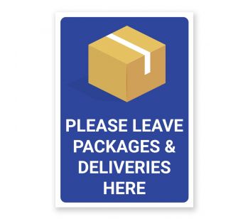 Leave Packages and Deliveries Here Sign. Tough, Durable And Rust-Proof Weatherproof PVC Sign For Outdoor Use, 297MM X 210MM. NO 035