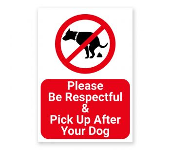 “Please Be Respectful and Pick Up After Your Dog” Sign Tough, Durable And Rust-Proof Weatherproof PVC Sign For Outdoor Use, 297MM X 210MM.